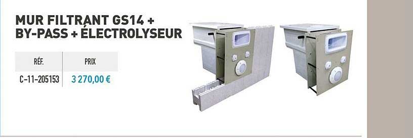 mur filtrant gs14 + by pass + électrolyseur
