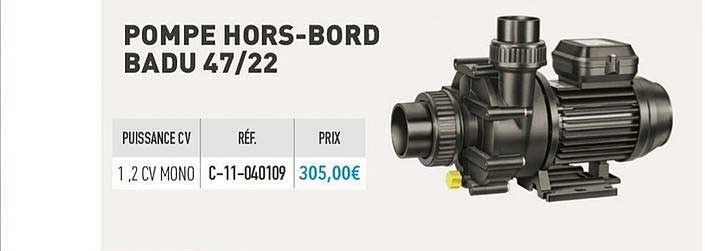 pompe hors bord badu 47 22