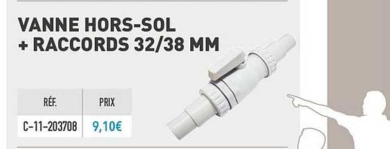 vanne hors sol + raccords 32 38 mm