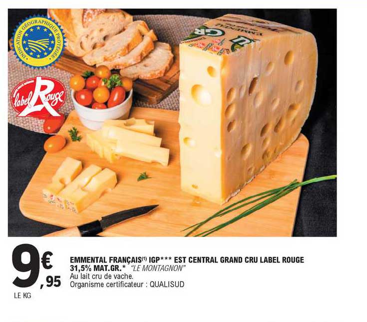 emmental français igp*** est central grand cru label rouge 31,5% mat. gr. "le montagnon"