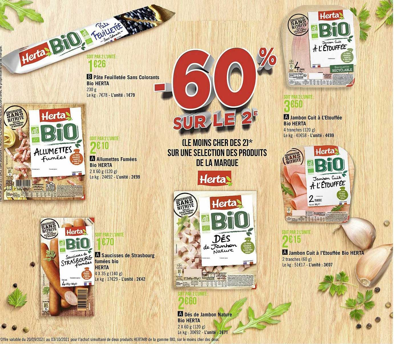 pâte feuilletée sans colorants bio herta, allumettes fumées , saucisses de strasbourg fumées, dés de jambon nature, jambon cuit à l'étouffé