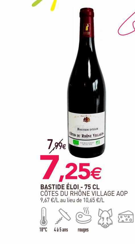 bastide éloi côtes du rhône village aop - 75 cl