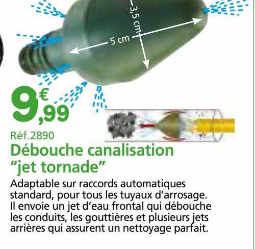 débouche canalisation "jet tornade"