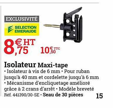isolateur maxi-tape sélection emeraude