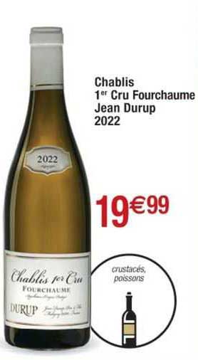 chablis 1er cru fourchaume jean durup 2022