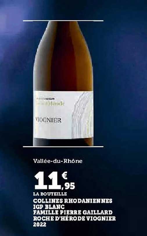 collines rhodaniennes igp blanc famille pierre gaillard roche d'hérode viognier 2022