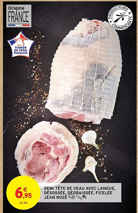 demi tête de veau avec langue, désossée, dégraissé, ficelée jean rozé