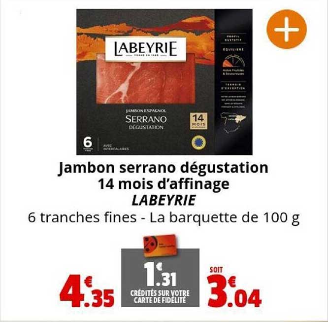 Jambon Serrano Dégustation 14 Mois D'affinage Labeyrie