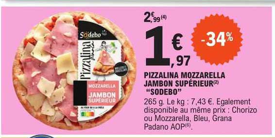 Pizzalina Mozzarella Jambon Supérieur "sodebo"