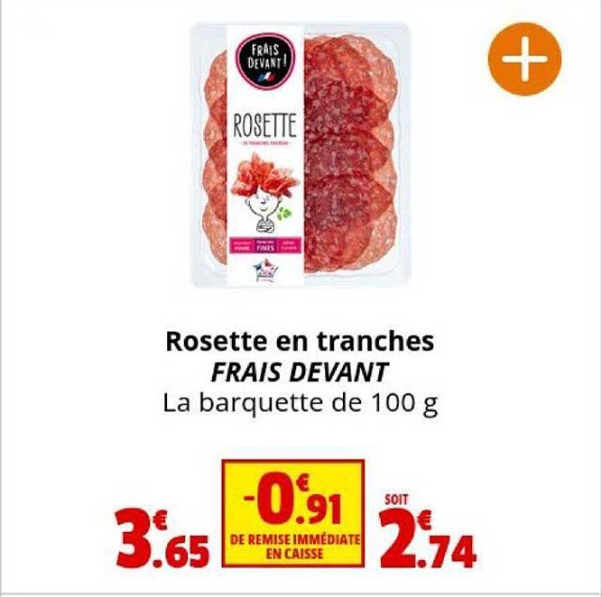 rosette en tranches frais devant