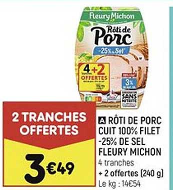 rôti de porc cuit 100% filet -25% de sel fleury michon