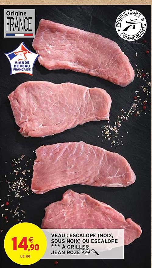 veau : escalope (noix, sous noix) ou escalope à griller jean rozé