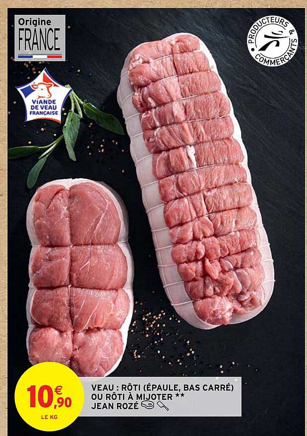 veau : rôti (épaule, bas carré) ou rôti à mijoter jean rozé
