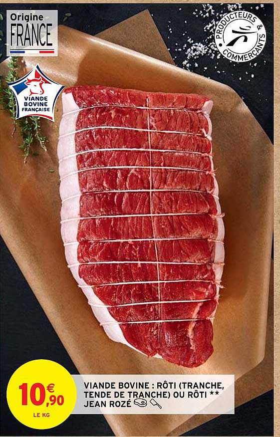 viande bovine : rôti (tranche, tende de tranche) ou rôti jean rozé