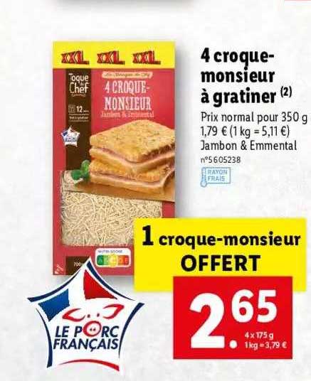 4 croque-monsieur à gratiner 1 croque-monsieur offert