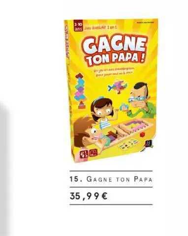 gagne ton papa