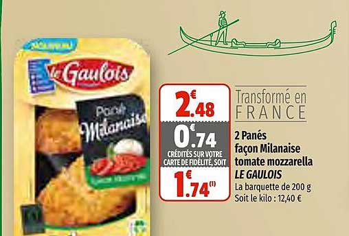 2 panés façon milanaise tomate mozzarella le gaulois