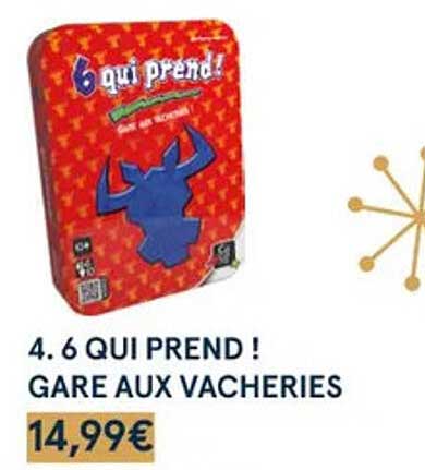 6 Qui Prend ! Gare Aux Vacheries