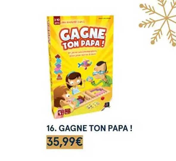 gagne ton papa!