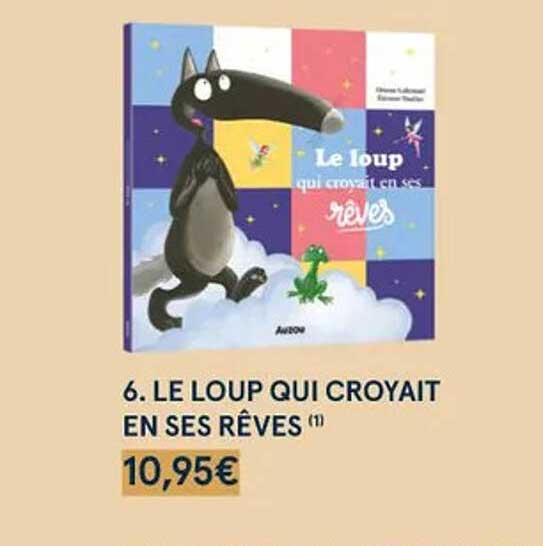 le loup qui croyait en ses rêves