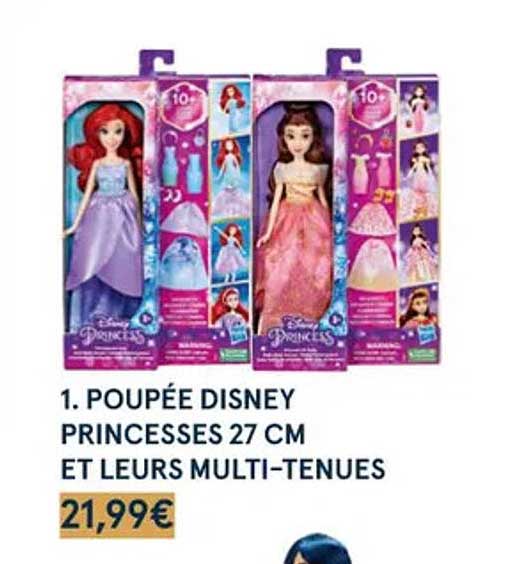 poupée disney princesses 27 cm et leurs multi-tenues