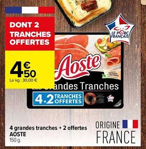 4 grandes tranches + 2 offertes aoste