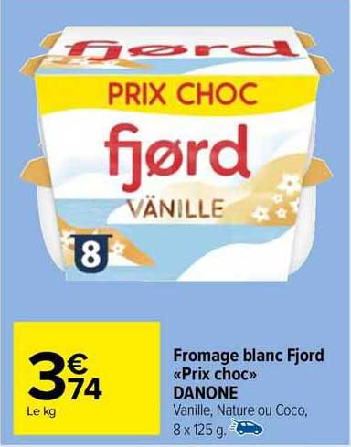 fromage blanc fjord "prix choc" danone