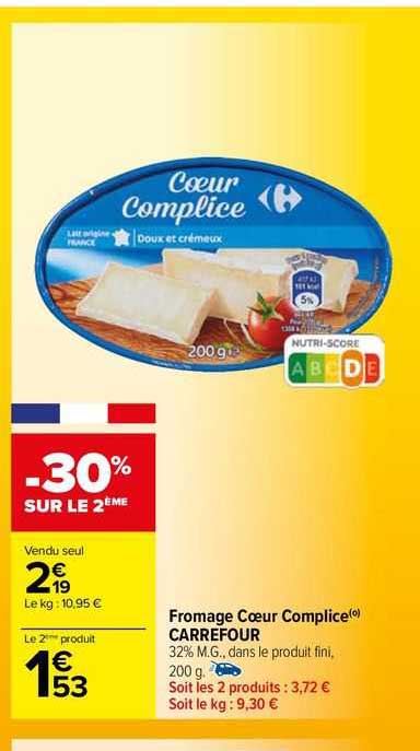 fromage cœur complice carrefour -30% sur le 2ème