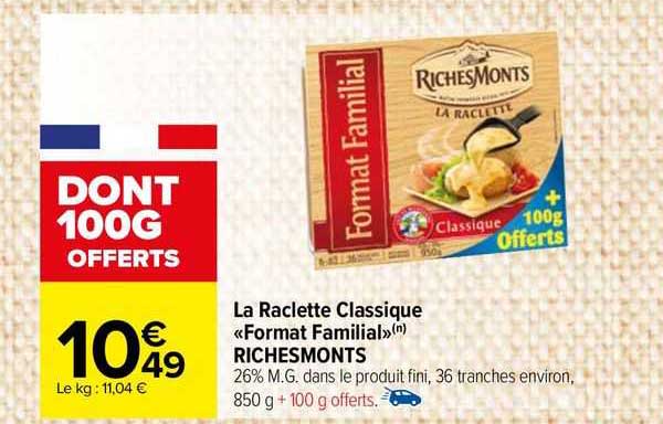 la raclette classique "format familial" richesmonts