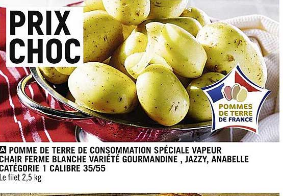 pomme de terre de consommation spéciale vapeur chair ferme blanche variété gourmandine, jazzy, anabelle