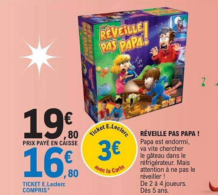 réveille pas papa!