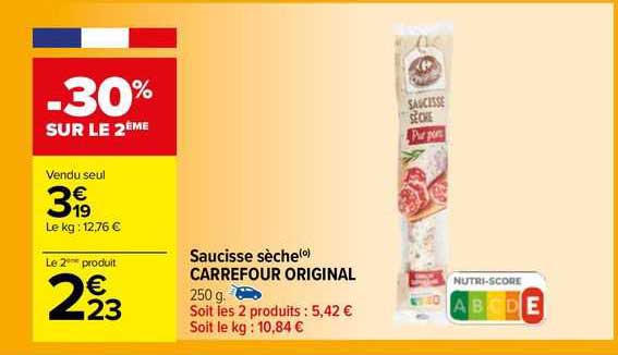 Saucisse Sèche Carrefour Original -30% Sur Le 2ème