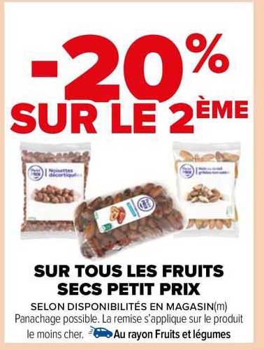 sur tous les fruits secs petit prix -20% sur le 2ème