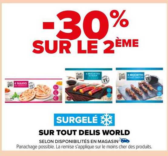 sur tout delis world -30% sur le 2ème