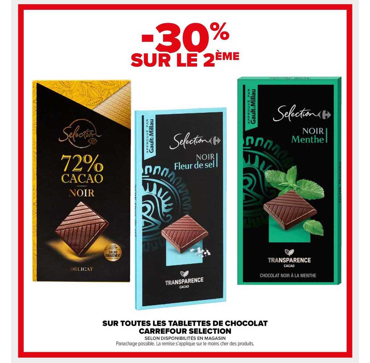 sur toutes les tablettes de chocolat carrefour selection -30% sur le 2ème