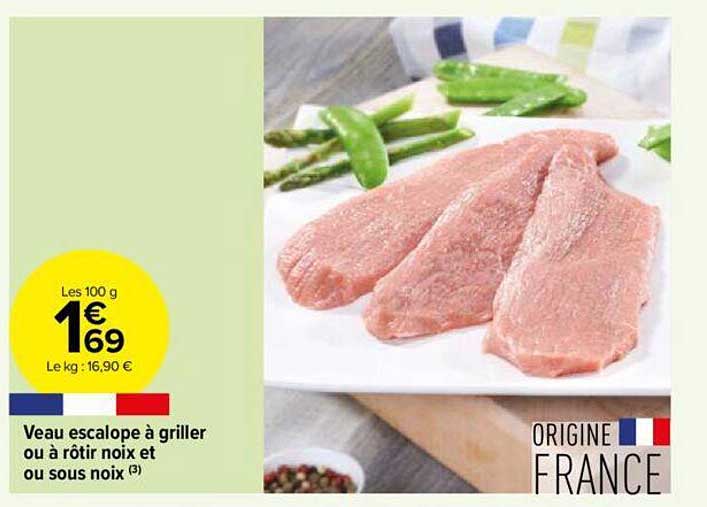 veau escalope à griller ou à rôtir noix et ou sous noix