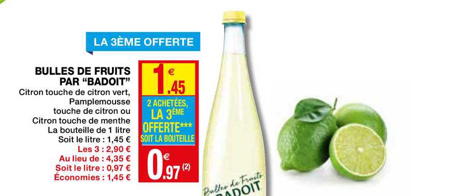bulles de fruits par badoit 2 achetés = le 3ème offerte