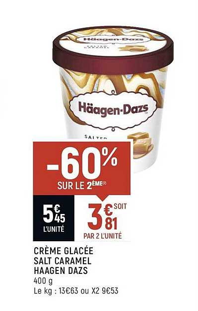 crème glacée salt caramel haagen dazs -60% sur le 2ème