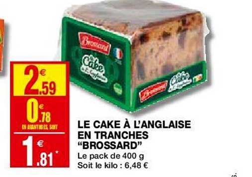 le cake à l'anglaise en tranches brosssard