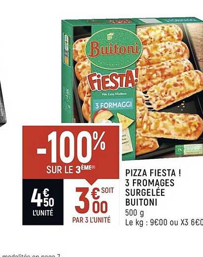 pizza fiesta ! 3 fromages surgelée buitoni -100% sur le 3ème