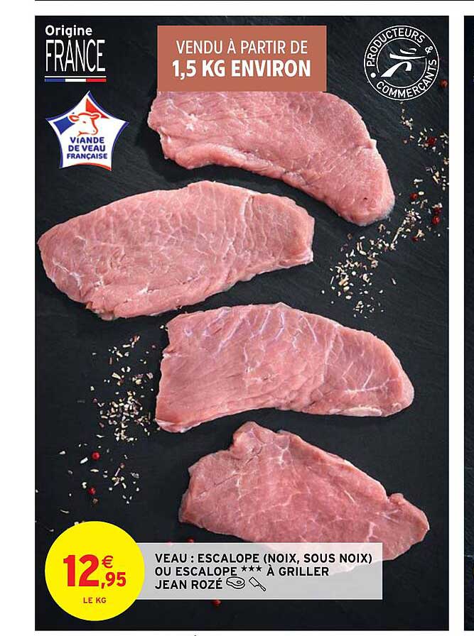 veau : escalope (noix, sous noix) ou escalope à griller jean rozé