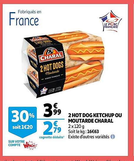 2 hot dog ketchup ou moutarde charal