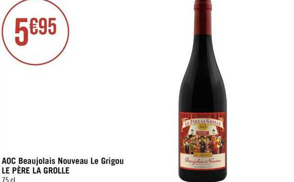 aoc beaujolais nouveau le grigou le père la grolle