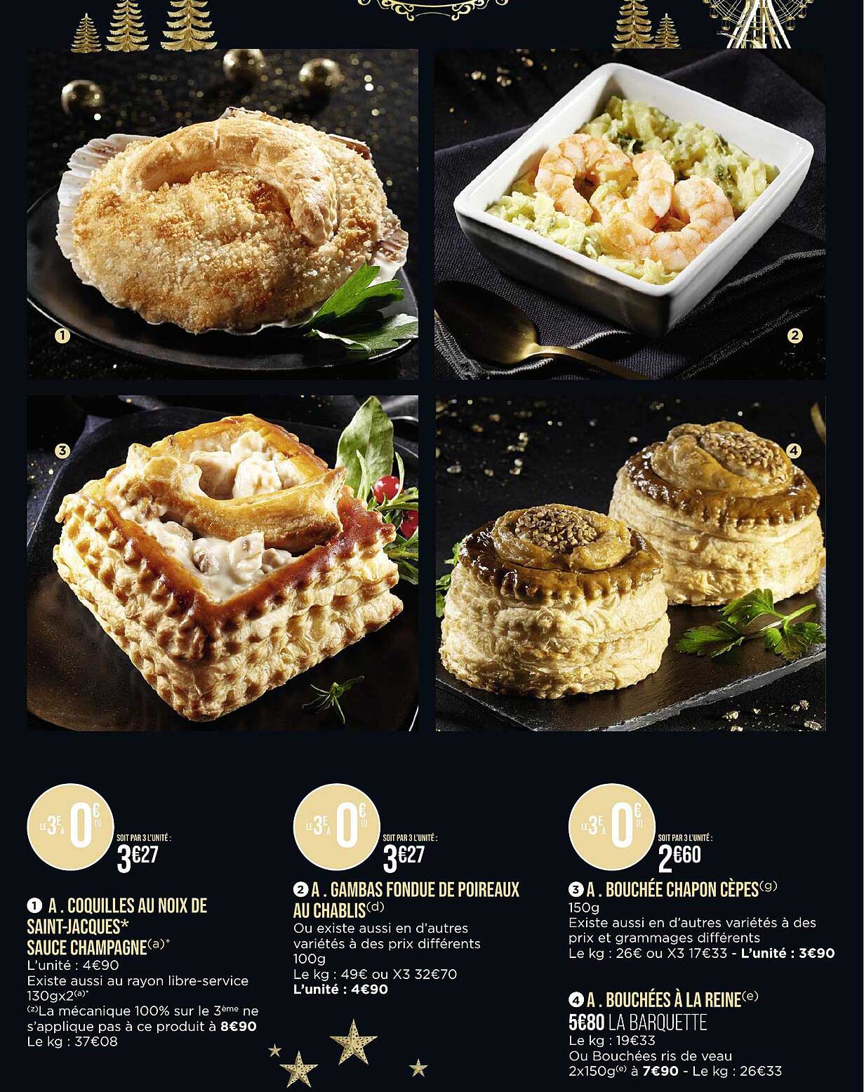 coquilles au noix de saint-jacques sauce champagne, gambas fondue de poireaux au chablis, bouchée chapon cèpes, bouchées à la reine
