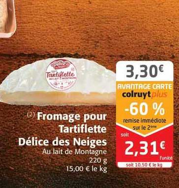 fromage pour tartiflette délice des neiges