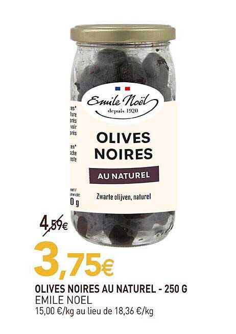 olives noires au naturel émile noël - 250 g
