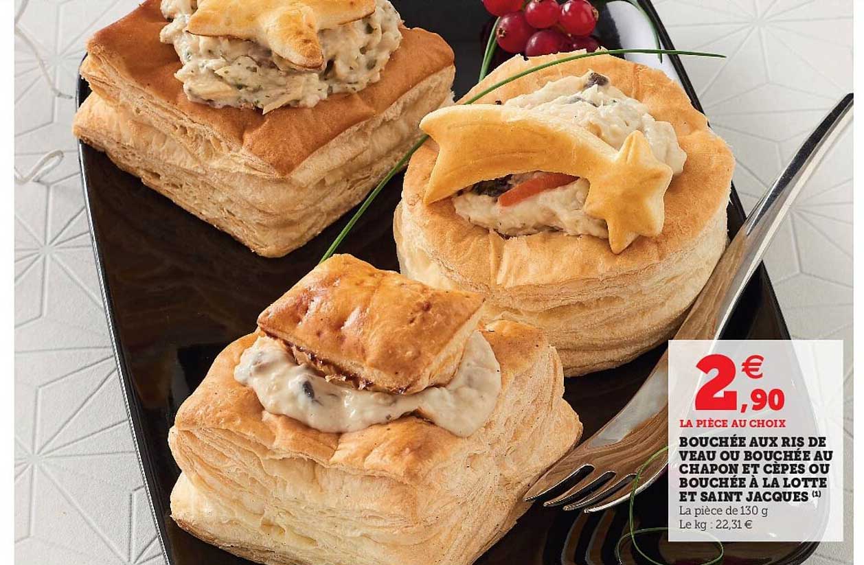 bouchée aux ris de veau ou bouchée au chapon et cèpes ou bouchée à la lotte et saint jacques