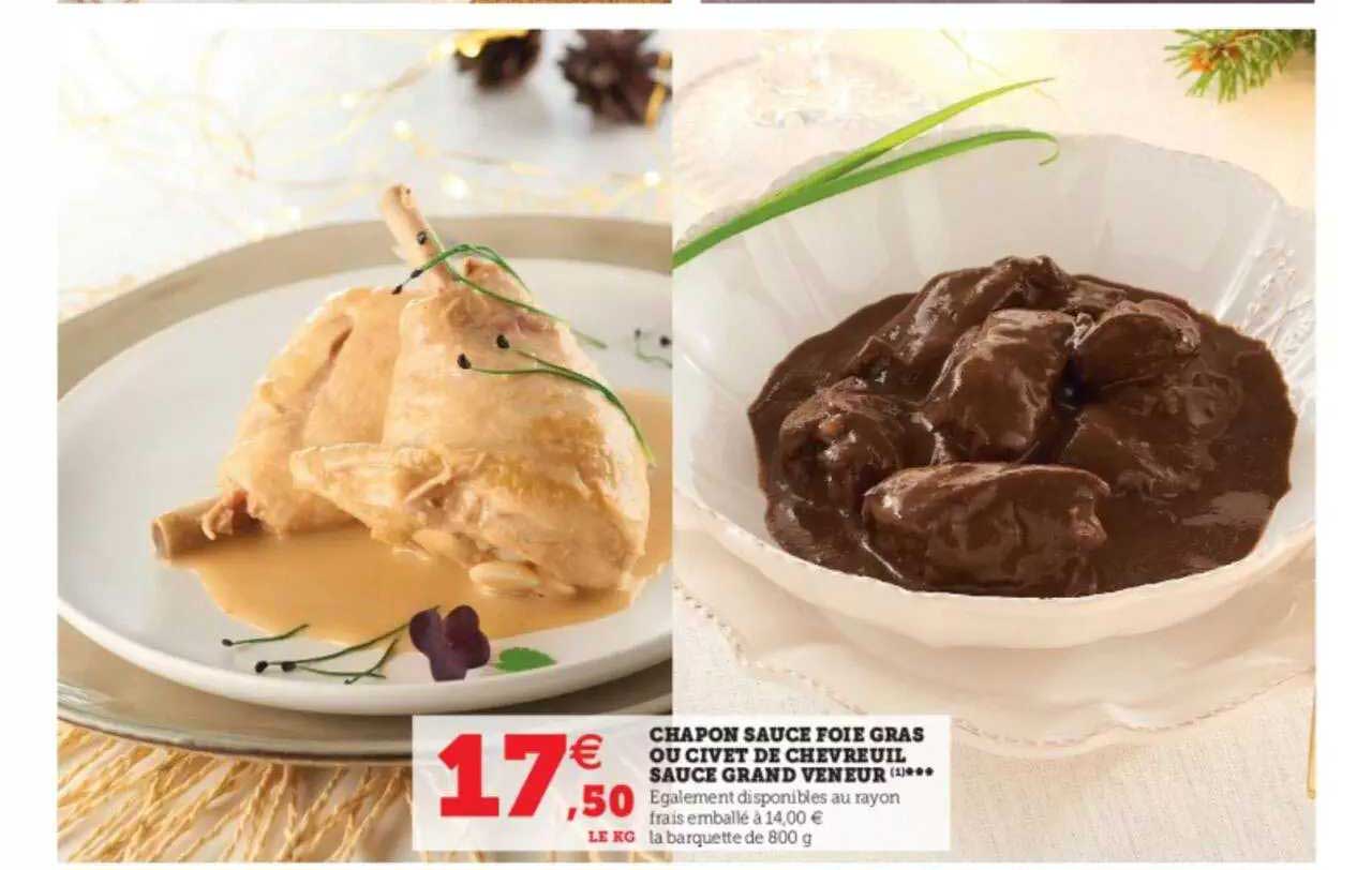 chapon sauce foie gras ou civet de chevreuil sauce grand veneur