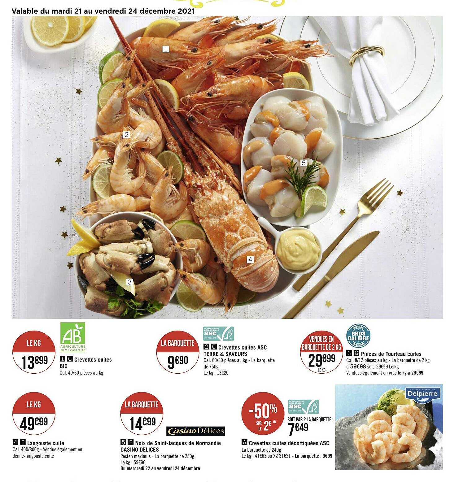 crevettes cuites, crevettes cuites asc terre & saveurs, pinces de tourteau cuites, langouste cuite, noix de saint-jacques de normandie casino délices, crevettes cuites décortiquées asc