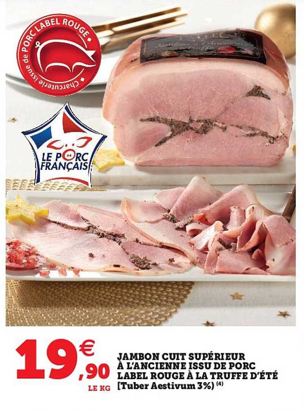 jambon cuit supérieur à l'ancienne issu de porc label rouge à la truffe d'été